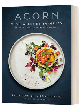 英文原版 Acorn Vegetables Re-Imagined 橡子 重新想象的蔬菜 从根到茎的季节性食谱 精装 英文版 进口英语原版书籍