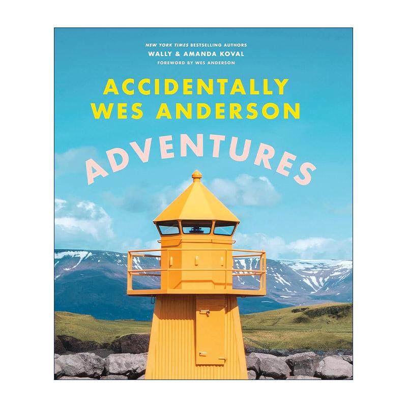 英文原版 Accidentally Wes Anderson Adventures 偶遇韦斯安德森冒险 精装人文景观摄影作品集 英文版 进口英语原版书籍