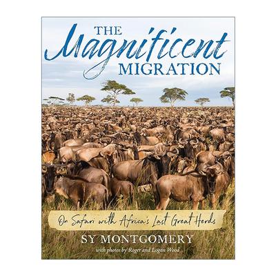 英文原版 The Magnificent Migration 壮丽的迁徙 与非洲伟大兽群一起游猎 精装 英文版 进口英语原版书籍