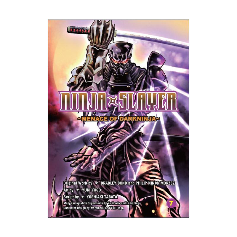 英文原版 Ninja Slayer Part 7 忍者杀手 火烧新琦玉7 同名动漫科幻漫画 布拉德利·邦德 英文版 进口英语原版书籍