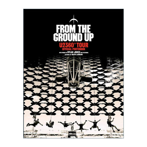 英文原版 From The Ground Up U2乐队360°巡演官方摄影书 精装 英文版 进口英语原版书籍
