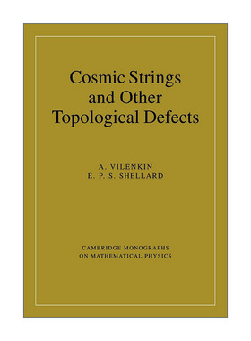 英文原版 Cosmic Strings and Other Topological Defects 宇宙弦和其他拓扑缺陷 剑桥数学物理学专著 英文版 进口英语原版书籍