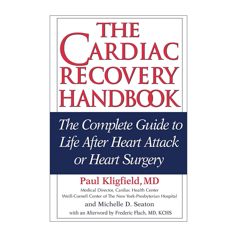 英文原版 The Cardiac Recovery Handbook心脏康复手册第二版心脏病发作或心脏手术后的生活指南 Paul Kligfield进口英语书籍