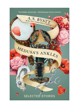 英文原版 Medusa's Ankles (Vintage International) 美杜莎的脚踝 短篇小说集 布克奖得主A. S. Byatt拜厄特 英文版