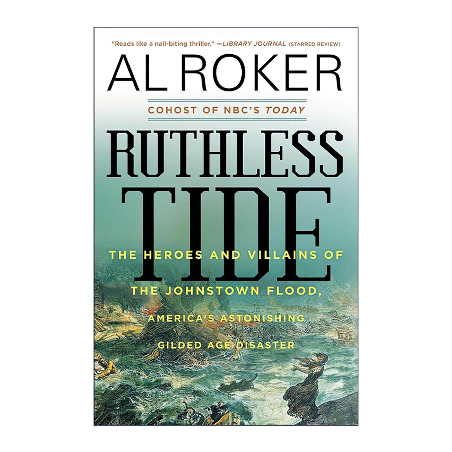 英文原版 Ruthless Tide 无情洪流 约翰斯敦洪灾中的英雄与恶人 美国镀金时代惊人的灾难 英文版 进口英语原版书籍