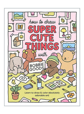 英文原版 How to Draw Super Cute Things with Bobbie Goods 绘制超可爱事物 英文版 进口英语原版书籍