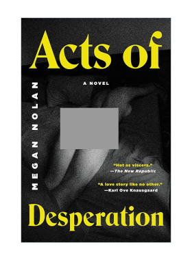 英文原版 Acts of Desperation 绝望的行为 Megan Nolan 2022都柏林文学奖长名单 英文版 进口英语原版书籍