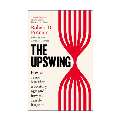 英文原版 The Upswing 国家如何反弹回升 美国如何在一个世纪前凝聚 以及如何再次做到 罗伯特·帕特南 英文版 进口英语原版书籍