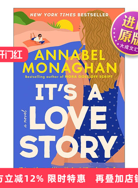 英文原版 It's a Love Story 这是一个爱情故事 浪漫喜剧 安娜贝尔·莫纳汉 英文版 进口英语原版书籍