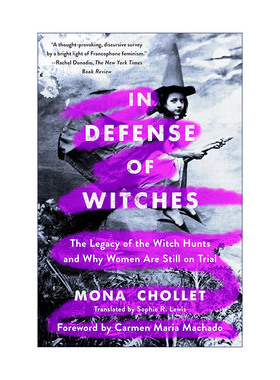 英文原版 In Defense of Witches The Legacy of the Witch Hunts and Why Women Are Still on Trial 不可战胜的女性 英文版