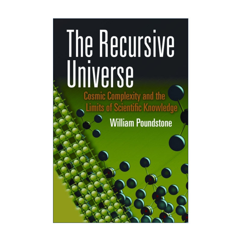 英文原版 The Recursive Universe 递归宇宙 宇宙的复杂性和科学知识的局限性 无价作者WIlliam Poundstone威廉·庞德斯通 英文版
