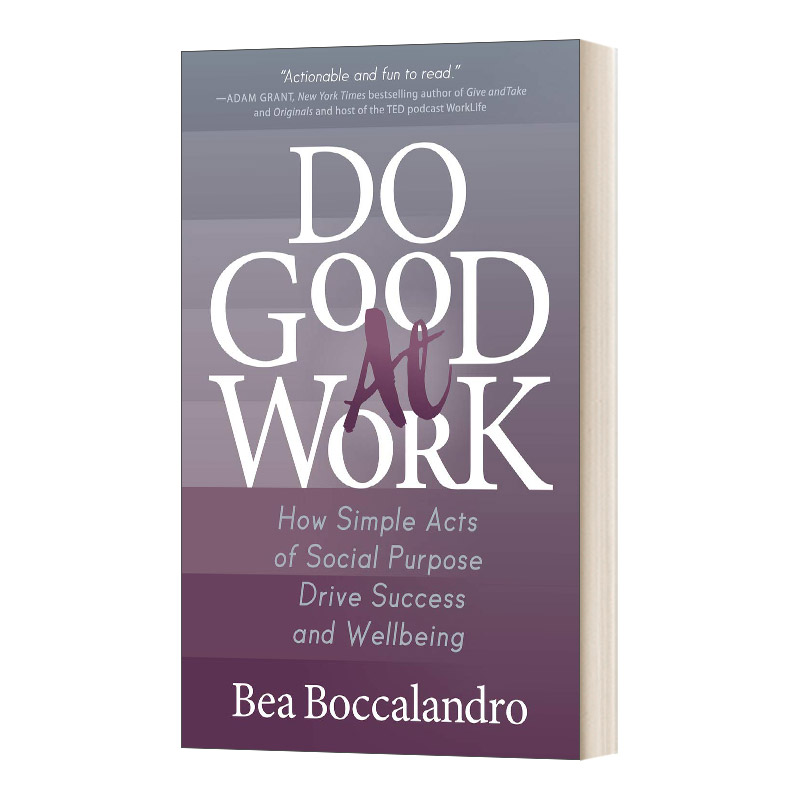 英文原版 Do Good At Work 擅长工作 简单的社会目标行为如何推动成功和幸福 英文版 进口英语原版书籍