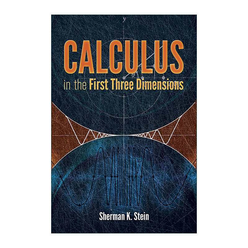 英文原版 Calculus in the First Three Dimensions 前三维微积分 加州大学数学教授Sherman K. Stein 英文版 进口英语原版书籍