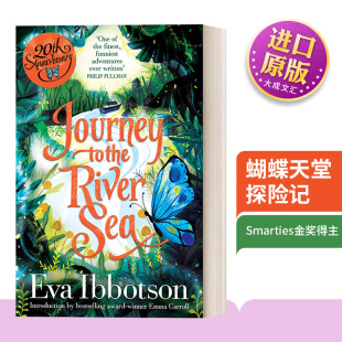 英文原版 Journey to the River Sea 蝴蝶天堂探险记 伊娃.伊博森 英文版 进口英语原版书籍