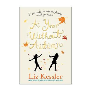 儿童奇幻小说 没有秋天 英文原版 Liz 进口英语原版 Without 英文版 Year 书籍 Autumn Kessler 一年
