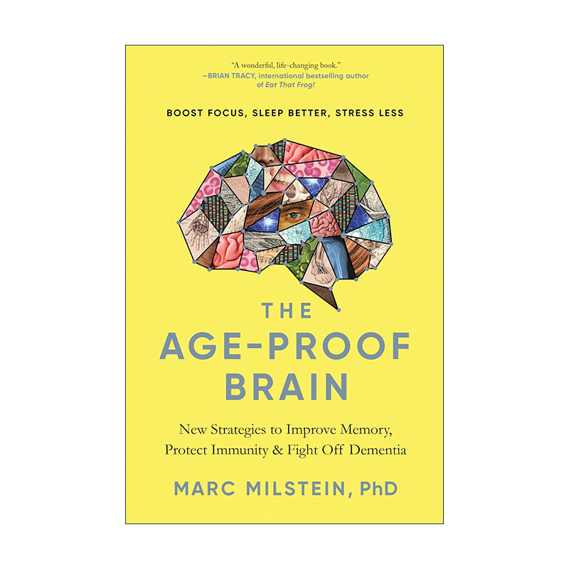英文原版 The Age-Proof Brain 延缓大脑衰老 提高记忆力 保护免疫力和对抗痴呆的新策略 健康指南 Marc Milstein 精装英文版