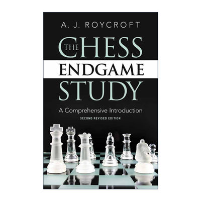 英文原版 The Chess Endgame Study 国际象棋残局研究 综合介绍第二版 A. J. Roycroft 英文版 进口英语原版书籍