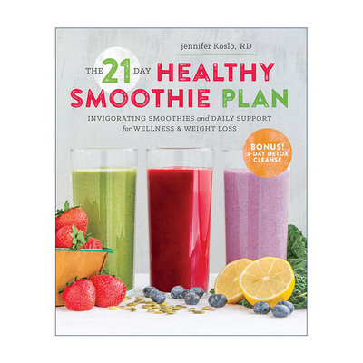 英文原版 The 21-Day Healthy Smoothie Plan 21天健康奶昔计划 果汁食谱 排毒 健康减肥指南 Sonoma Press进口英语原版书籍