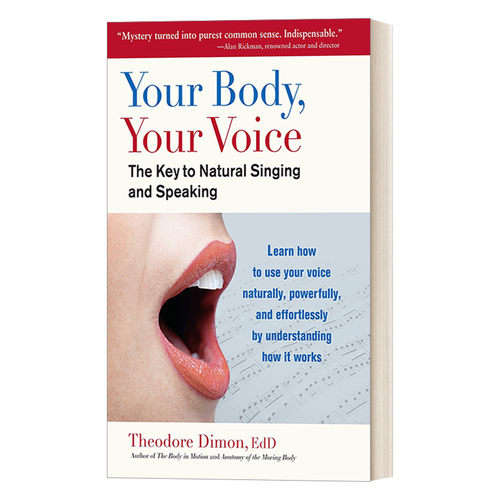 英文原版 Your Body  Your Voice 你的身体 你的声音 自然唱歌和演讲的关键 Theodore Jr Dimon 英文版 进口英语原版书籍