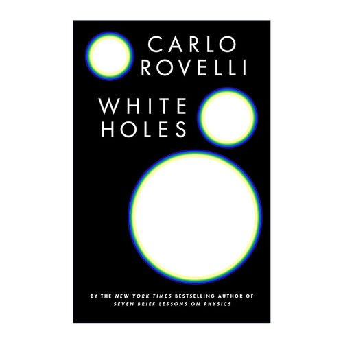 英文原版 White Holes 白洞 七堂极简物理课作者Carlo Rovelli 精装 英文版 进口英语原版书籍