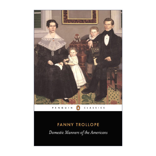 英文原版 Domestic Manners of the Americans (Penguin Classics) 美国人的家庭礼仪 企鹅经典 游记 Fanny Trollope 英文版