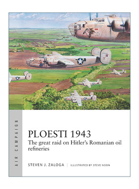 英文原版 Ploesti 1943 罗马尼亚普洛什特油田轰炸行动 空中战役系列 英文版 进口英语原版书籍