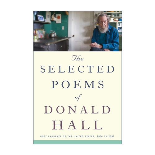 英文原版 The Selected Poems of Donald Hall 唐纳德?霍尔诗歌选集 美国桂冠诗人 英文版 进口英语原版书籍