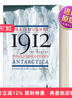 英文原版 1912 The Year the World Discovered Antarctica 1912年 世界发现南极洲的那一年 Chris Turney 英文版进口英语原版书籍