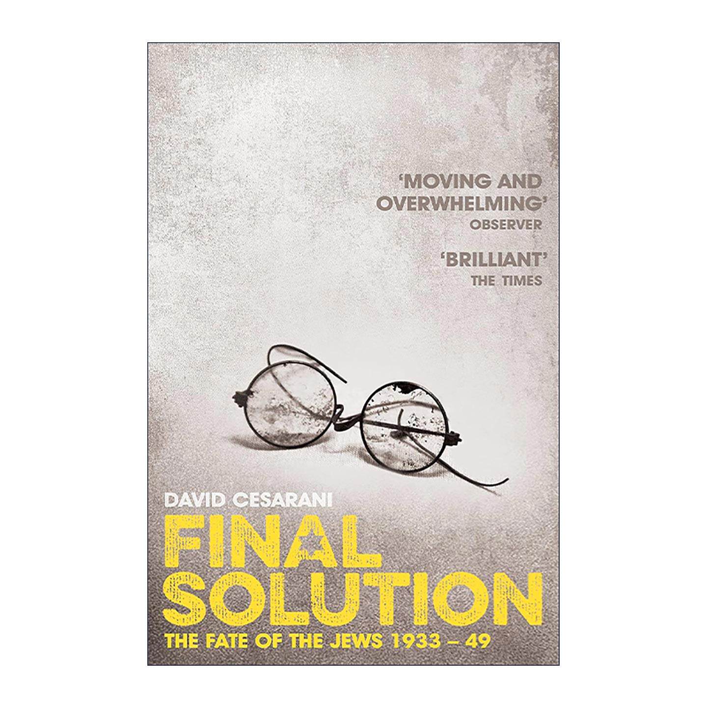 英文原版 Final Solution 最终解决方案 犹太人的命运 1933-1949 David Cesarani 英文版 进口英语原版书籍