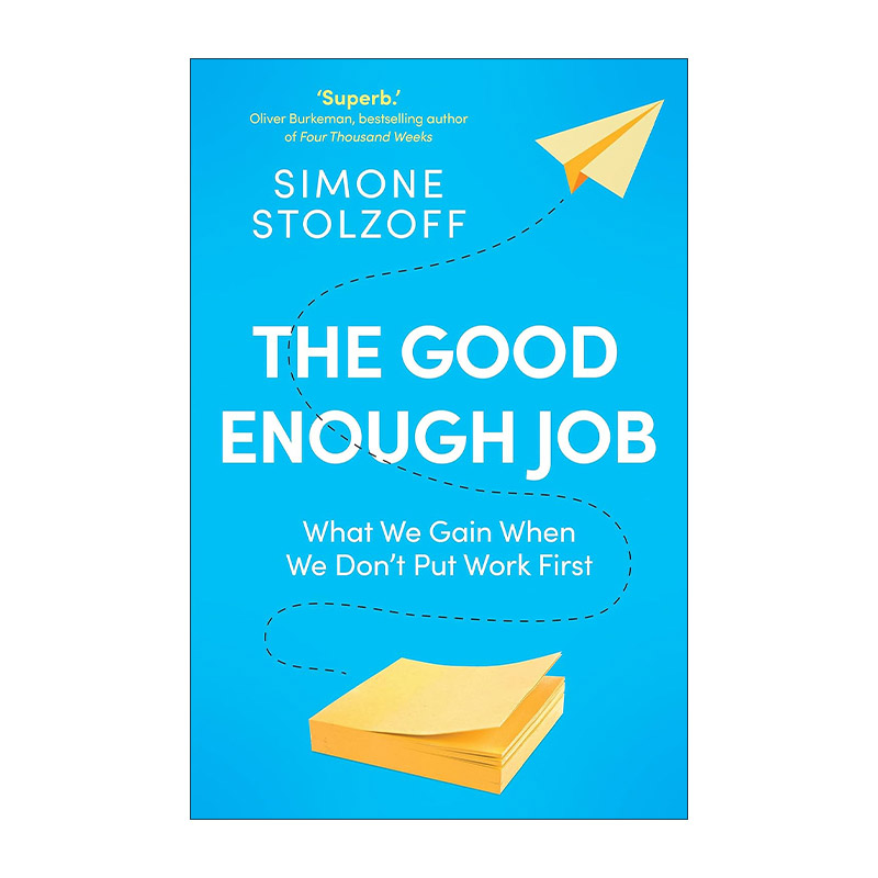 英文原版 The Good Enough Job 当我们不把工作放在首位会怎样 从工作中重拾生活 西蒙·斯托尔佐夫 英文版 进口英语原版书籍