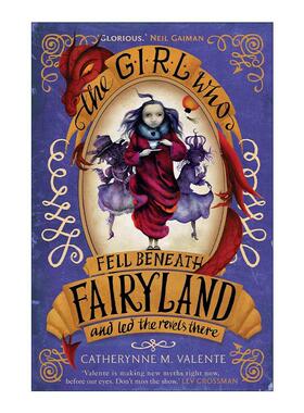 英文原版 The Girl Who Fell Beneath Fairyland and Led the Revels There 掉到精灵国度底下的女孩 影子的狂欢会 儿童奇幻小说