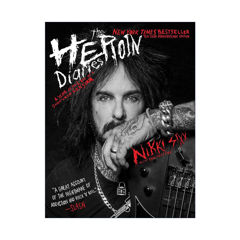 英文原版 The Heroin Diaries 美国男子硬摇滚乐队贝斯手Nikki Sixx回忆录 10周年纪念版 英文版 进口英语原版书籍