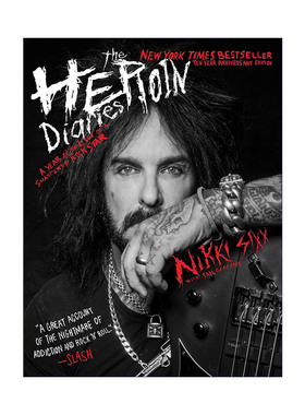 英文原版 The Heroin Diaries 美国男子硬摇滚乐队贝斯手Nikki Sixx回忆录 10周年纪念版 英文版 进口英语原版书籍
