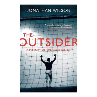 局外人 守门员 完整历史 英文原版 进口英语原版 Outsider 英文版 书籍 The
