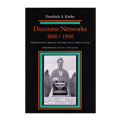 英文原版 Discourse Networks 1800 1900 话语网络在19-20世纪 德国媒体哲学家 洪堡大学教授弗里德里希·基特勒 进口英语原版书籍