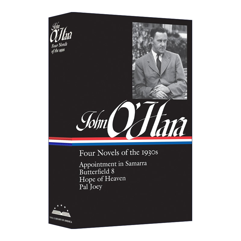 英文原版 John O'Hara Four Novels of the 1930s 约翰·奥哈拉 20世纪30年代的四部小说 美国图书馆 精装 英文版 进口英语原版