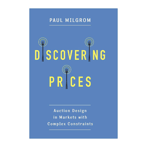 英文原版 Discovering Prices 价格的发现 复杂约束市场中的拍卖设计 诺贝尔经济学奖得主Paul Milgrom 精装 英文版 进口英语书籍