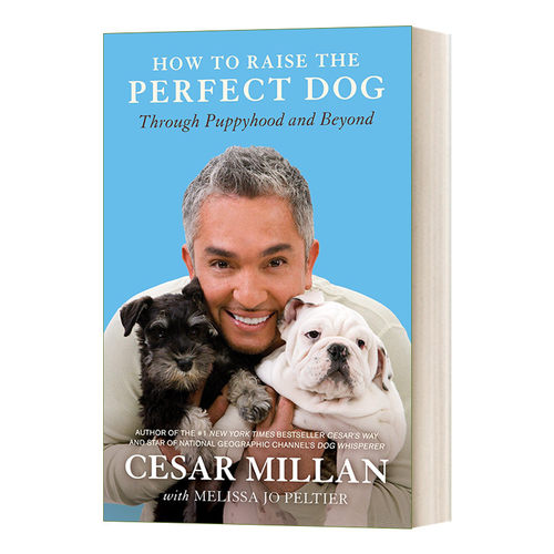 英文原版 How to Raise the Perfect Dog 如何培养完美的狗 从幼犬期到之后 著名狗行为学家塞Cesar Millan 英文版 进口英语书籍