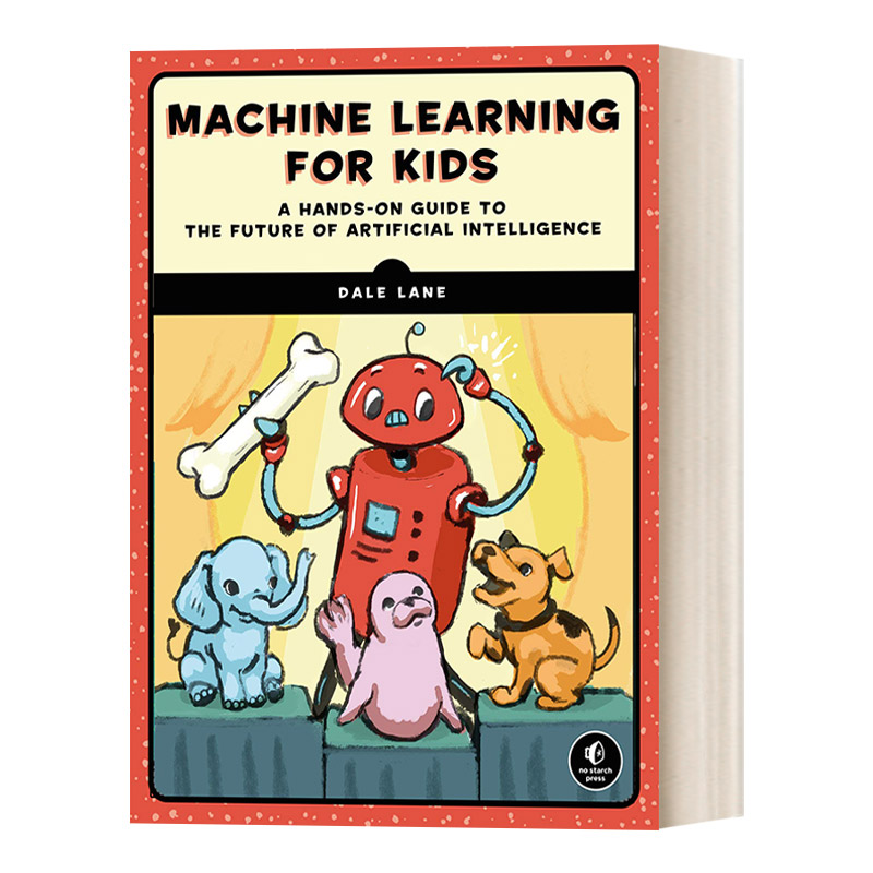 英文原版 Machine Learning for Kids 儿童机器学习 项目式人工智能入门 计算机 机器人 Dale Lane 英文版 进口英语原版书籍