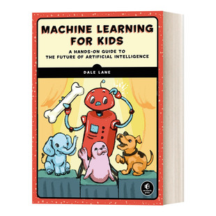 Kids 人工智能入门 Machine for 英文版 书籍 英文原版 Lane 儿童机器学习 Learning 机器人 计算机 项目式 进口英语原版 Dale