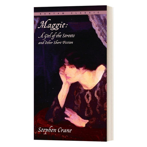 英文原版 Maggie A Girl of the Streets and Other Short Fiction 街头女郎玛吉 Bantam Classics 英文版 进口英语原版书籍