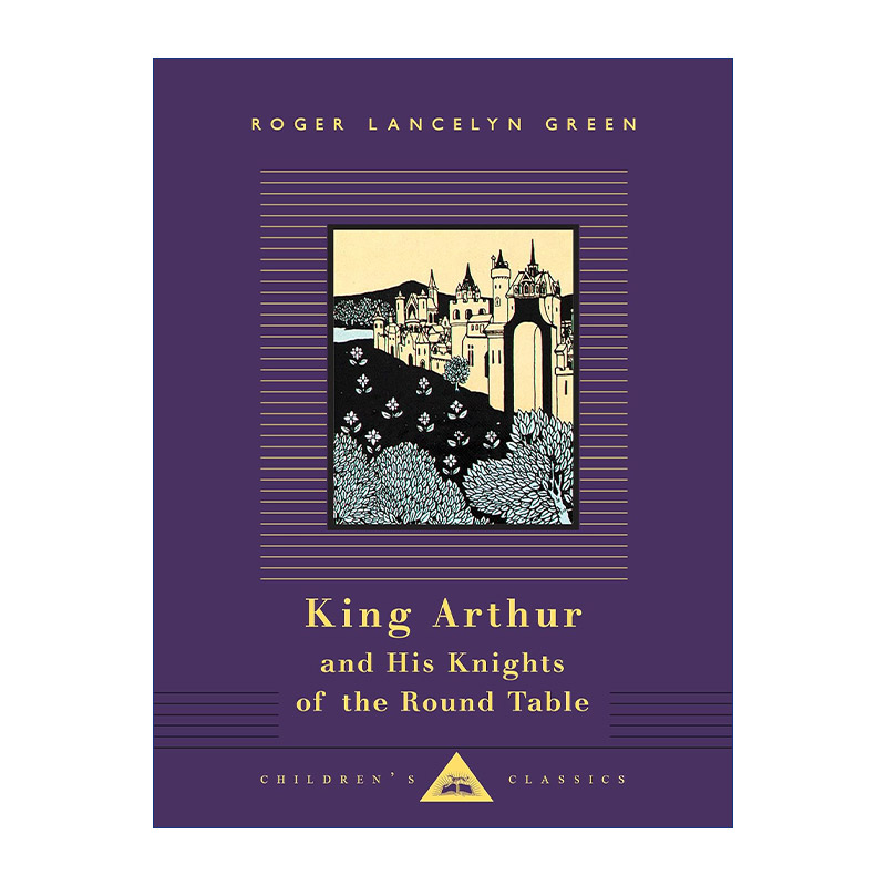 英文原版 King Arthur and His Knights of the Round Table 亚瑟王和圆桌骑士 企鹅人人图书馆儿童经典系列 精装 英文版进口书籍