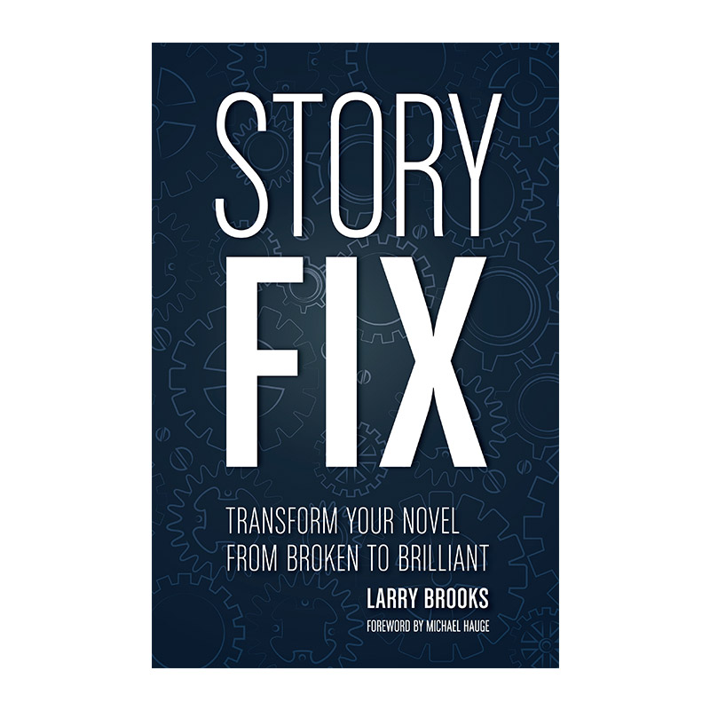 英文原版 Story Fix 故事修复 把你的小说从碎片变得精彩 故事工程作者Larry Brooks 英文版 进口英语原版书籍