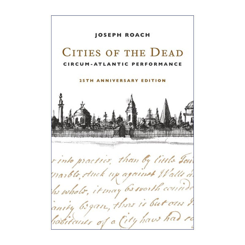 英文原版 Cities of the Dead 亡灵之城 环大西洋表演传统 新奥尔良丧葬与庆典习俗 Joseph Roach 英文版 进口英语原版书籍