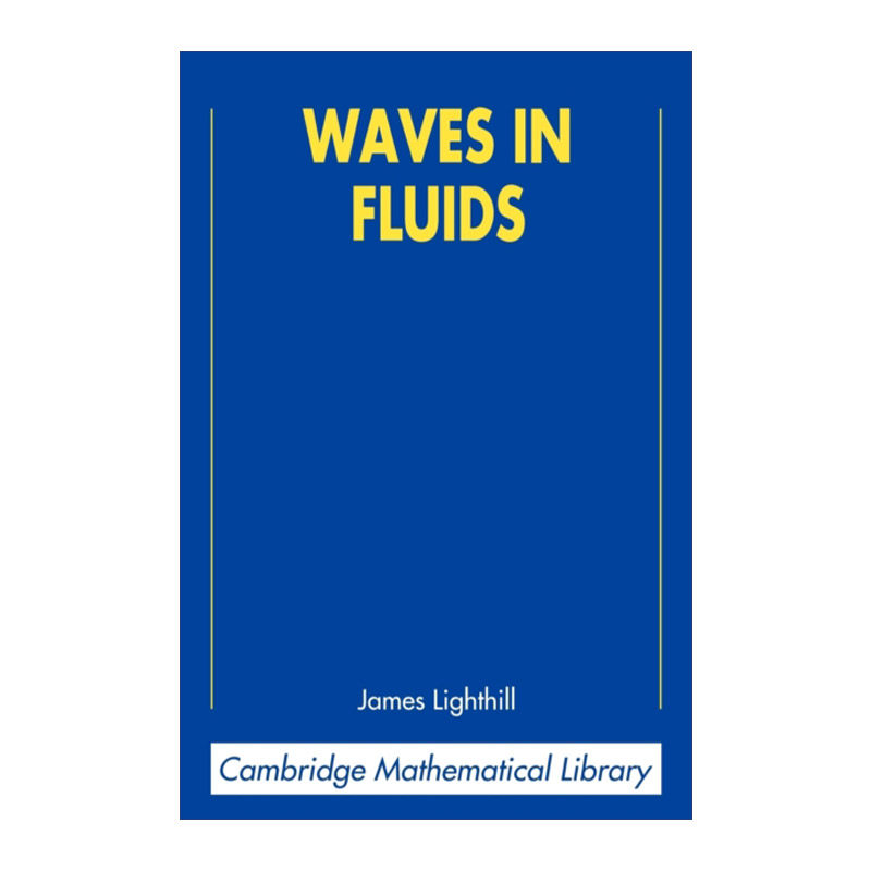 英文原版 Waves in Fluids 流体中的波 詹姆斯·莱特希尔 剑桥数学图书馆系列 英文版 进口英语原版书籍