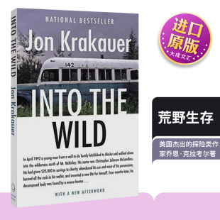 Jon 荒野生存 the Into 英语书 小说 英文原版 阿拉斯加之死 英文版 Krakauer成名作 肖恩潘电影原著小说 Wild