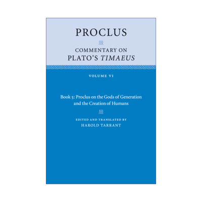 英文原版 Proclus: Commentary on Plato's  Timaeus 普罗克洛斯：对柏拉图蒂迈欧篇的评论 第六卷 英文版 进口英语原版书籍