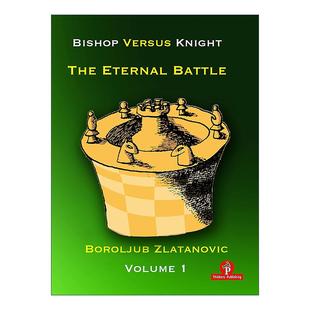 国际象棋技巧指南 versus Eternal The 英文原版 Volume 永恒之战 英文版 卷一 Knight 象对马 进口英语原版 Battle Bishop
