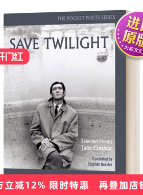 英文原版 Save Twilight Selected Poems 拯救黎明 诗选 英文版 胡利奥科塔萨尔 Julio Cortázar 进口英语原版书籍