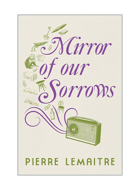 英文原版 Mirror of our Sorrows 悲伤之镜 天上再见3 历史战争小说 匕首奖和龚古尔文学奖得主皮耶尔?勒迈特Pierre Lemaitre
